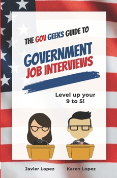 Paperback The Gov Geeks Guide to Government Job Interviews Book