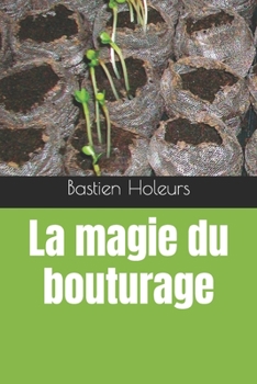 Paperback La magie du bouturage [French] Book