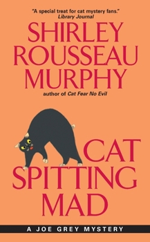 Cat Spitting Mad - Book #6 of the Joe Grey