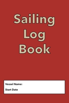 Paperback Sailing Log Book: Record Captains Log For Voyages Book