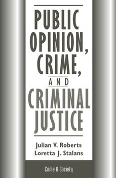 Paperback Public Opinion, Crime, and Criminal Justice Book