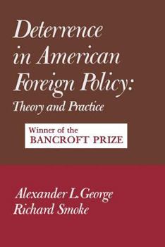 Paperback Deterrence in American Foreign Policy: Theory and Practice Book