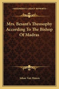 Mrs. Besant's Theosophy According To The Bishop Of Madras
