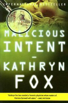 Malicious Intent - Book #1 of the Dr. Anya Crichton