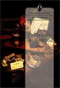 Hardcover Against the Brotherhood: A Mycroft Holmes Novel Book