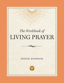 Paperback The Workbook of Living Prayer Book
