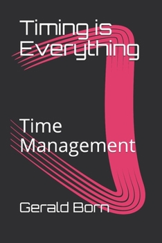 Paperback Timing is Everything: Time Management Book