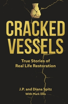 Paperback Cracked Vessels: True Stories of Real Life Restoration Book
