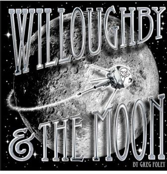 Willoughby & The Moon - Book #2 of the Willoughby