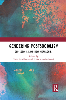 Paperback Gendering Postsocialism: Old Legacies and New Hierarchies Book
