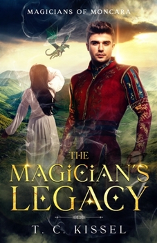 Paperback The Magician's Legacy: Magicians of Moncara Book