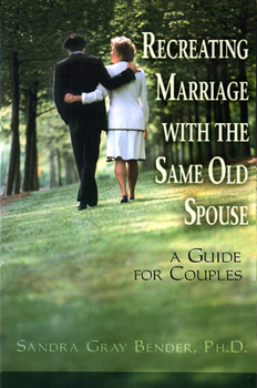 Paperback Re-creating Married with the Same Old Spouse-Couples Guide Book