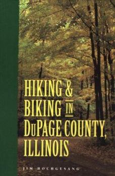 Paperback Hiking and Biking in Dupage County, Illinois Book