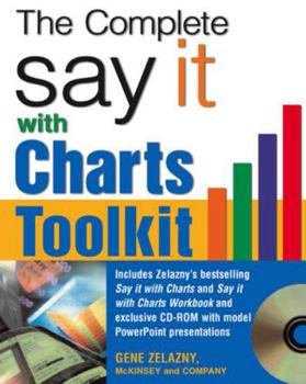 Paperback The Say It with Charts Complete Toolkit [With CD-ROM] Book