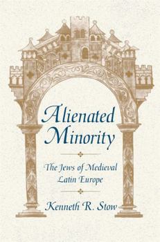 Paperback Alienated Minority: The Jews of Medieval Latin Europe Book