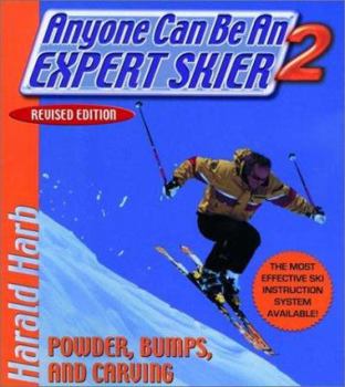 Paperback Anyone Can Be an Expert Skier: Powder, Bumps, and Carving Book