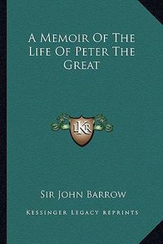 Paperback A Memoir Of The Life Of Peter The Great Book