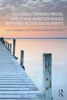 Paperback Assessing Common Mental Health and Addiction Issues With Free-Access Instruments Book