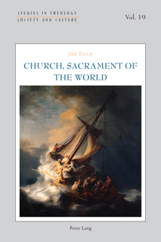 Church, Sacrament of the World (Studies in Theology, Society and Culture)