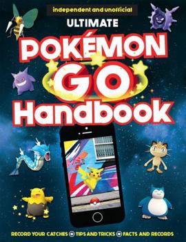 Paperback The Ultimate Pokemon Go Handbook Book