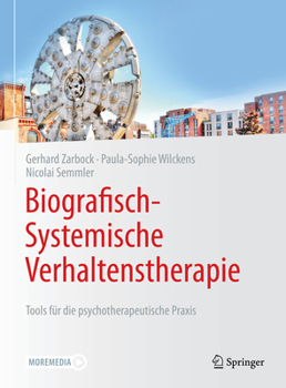 Hardcover Biografisch-Systemische Verhaltenstherapie: Tools Für Die Psychotherapeutische PRAXIS [German] Book