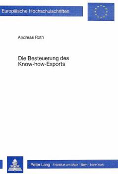 Paperback Die Besteuerung Des Know-How-Exports: Eine Ertragsteuerliche Analyse [German] Book