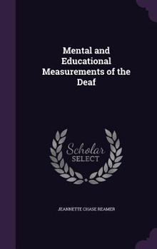 Hardcover Mental and Educational Measurements of the Deaf Book