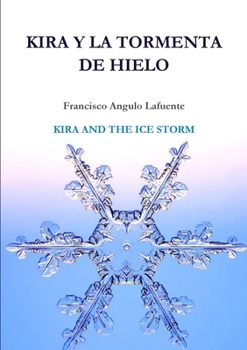 Paperback Kira y la tormenta de hielo KIRA AND THE ICE STORM [Spanish] Book