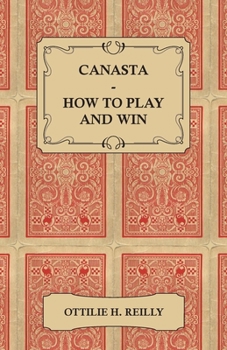 Paperback Canasta - How to Play and Win - Including the Official Rules and Pointers for Play Book