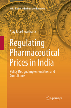 Regulating Pharmaceutical Prices in India: Policy Design, Implementation and Compliance