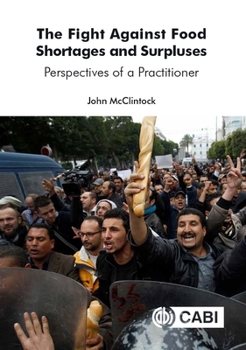 Hardcover The Fight Against Food Shortages and Surpluses: Perspectives of a Practitioner Book