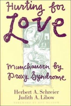 Hardcover Hurting for Love: Munchausen by Proxy Syndrome Book