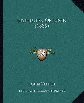 Institutes of Logic