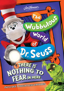 DVD The Wubbulous World of Dr. Seuss: There is Nothing to Fear in Here Book