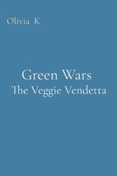 Paperback Green Wars The Veggie Vendetta Book