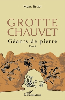 Paperback Grotte Chauvet: Géants de pierre Essai [French] Book