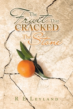 Paperback The Fruit That Cracked the Stone Book