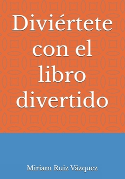 Paperback Diviértete con el libro divertido [Spanish] Book