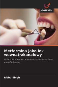 Metformina jako lek wewnatrzkanalowy (Polish Edition)