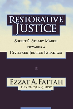 Paperback Restorative Justice: Society's Steady March Towards a Civilized Justice Paradigm Book