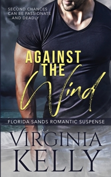 Against the Wind - Book #1 of the Florida Sands Romantic Suspense