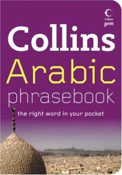 Paperback Collins Arabic Phrasebook: The Right Word in Your Pocket (Collins Gem) (Arabic and English Edition) Book