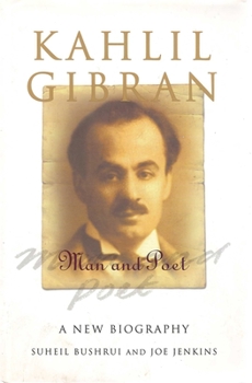 Paperback Kahlil Gibran: Man and Poet Book