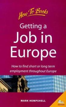 Paperback Getting a Job in Europe: How to Find Short or Long Term Employment Throughout Europe (Living and Working Abroad Series) Book