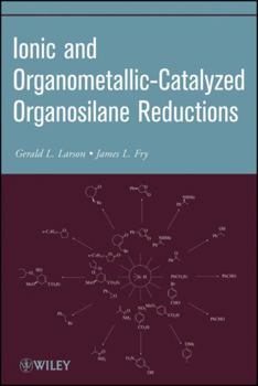 Paperback Ionic and Organometallic-Catalyzed Organosilane Reductions Book