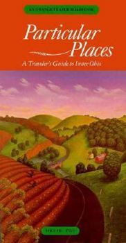 Paperback Particular Places: A Traveler's Guide to Inner Ohio Book