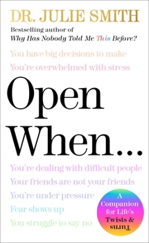 Hardcover Open When: A Companion for Life's Twists & Turns Book