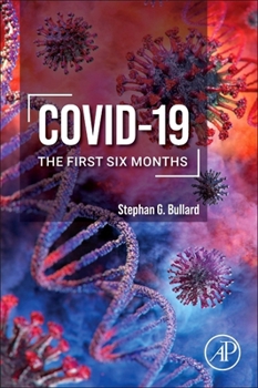 Paperback Covid-19: The First Six Months Book