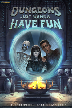 Paperback Dungeons Just Wanna Have Fun: An Isekai Litrpg Book