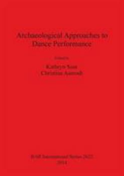 Archaeological Approaches to Dance Performance